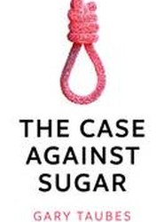 The Case Against Sugar