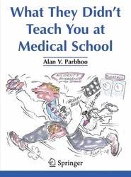 What They Didn't Teach You at Medical School