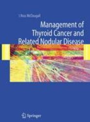 Management of Thyroid Cancer and Related Nodular Disease