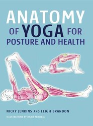 Anatomy of Yoga for Posture and Health