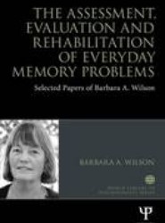 The Assessment, Evaluation and Rehabilitation of Everyday Memory Problems