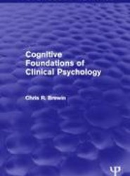 Cognitive Foundations of Clinical Psychology