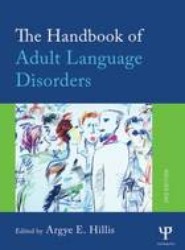 The Handbook of Adult Language Disorders