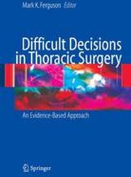 Difficult Decisions in Thoracic Surgery