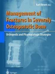 Management of Fractures in Severely Osteoporotic Bone