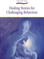 Healing Stories for Challenging Behaviour