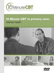 10 Minute CBT in Primary Care: Mental Health