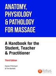 Anatomy, Physiology and Pathology for the Massage Therapist