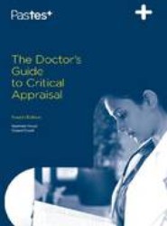 The Doctor's Guide to Critical Appraisal