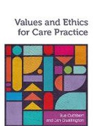 Values and Ethics for Care Practice