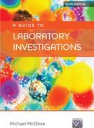 A Guide to Laboratory Investigations, 6th Edition