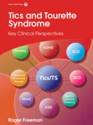 Tics and Tourette syndrome - Key Clinical Perspectives