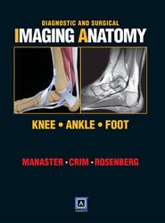 Diagnostic and Surgical Imaging Anatomy: Knee, Ankle, Foot