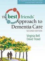 Best Friends (TM) Approach to Dementia Care