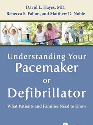 Understanding Your Pacemaker or Defibrillator