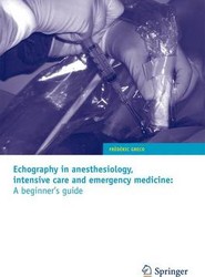 Echography in anesthesiology, intensive care and emergency medicine: A beginner's guide