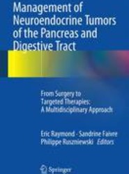 Management of Neuroendocrine Tumors of the Pancreas and Digestive Tract
