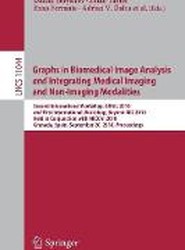 Graphs in Biomedical Image Analysis and Integrating Medical Imaging and Non-Imaging Modalities