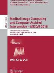 Medical Image Computing and Computer Assisted Intervention - MICCAI 2018