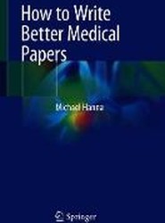 How to Write Better Medical Papers