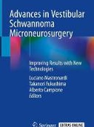 Advances in Vestibular Schwannoma Microneurosurgery