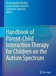 Handbook of Parent-Child Interaction Therapy for Children on the Autism Spectrum