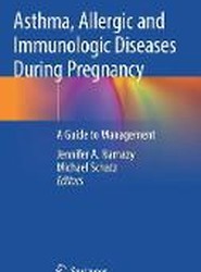 Asthma, Allergic and Immunologic Diseases During Pregnancy