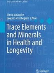 Trace Elements and Minerals in Health and Longevity