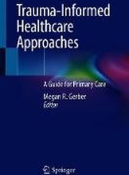 Trauma-Informed Healthcare Approaches