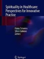 Spirituality in Healthcare: Perspectives for Innovative Practice