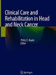 Clinical Care and Rehabilitation in Head and Neck Cancer