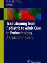 Transitioning from Pediatric to Adult Care in Endocrinology