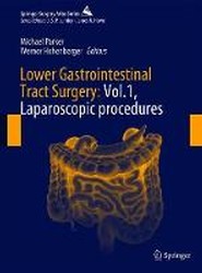 Lower Gastrointestinal Tract Surgery: Vol.1, Laparoscopic procedures