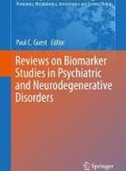 Reviews on Biomarker Studies in Psychiatric and Neurodegenerative Disorders
