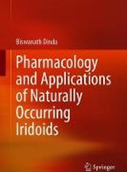 Pharmacology and Applications of Naturally Occurring Iridoids