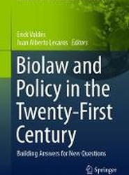 Biolaw and Policy in the Twenty-First Century