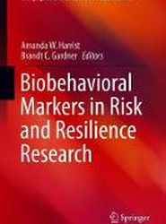 Biobehavioral Markers in Risk and Resilience Research
