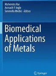 Biomedical Applications of Metals