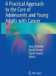 A Practical Approach to the Care of Adolescents and Young Adults with Cancer