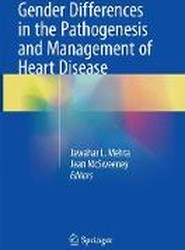 Gender Differences in the Pathogenesis and Management of Heart Disease