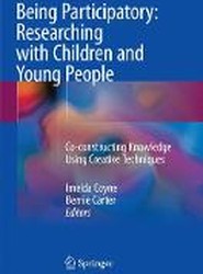 Being Participatory: Researching with Children and Young People
