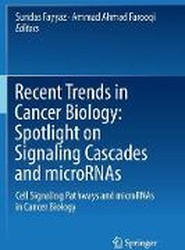 Recent Trends in Cancer Biology: Spotlight on Signaling Cascades and microRNAs