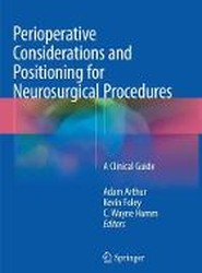 Perioperative Considerations and Positioning for Neurosurgical Procedures