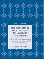 The Economics of Addictive Behaviours Volume II