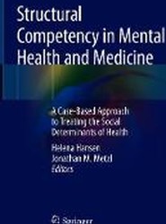 Structural Competency in Mental Health and Medicine