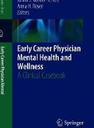 Early Career Physician Mental Health and Wellness