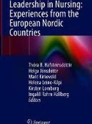 Leadership in Nursing: Experiences from the European Nordic Countries