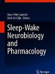 Sleep-Wake Neurobiology and Pharmacology