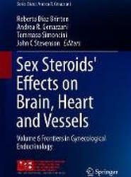 Sex Steroids' Effects on Brain, Heart and Vessels