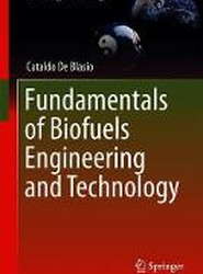 Fundamentals of Biofuels Engineering and Technology
